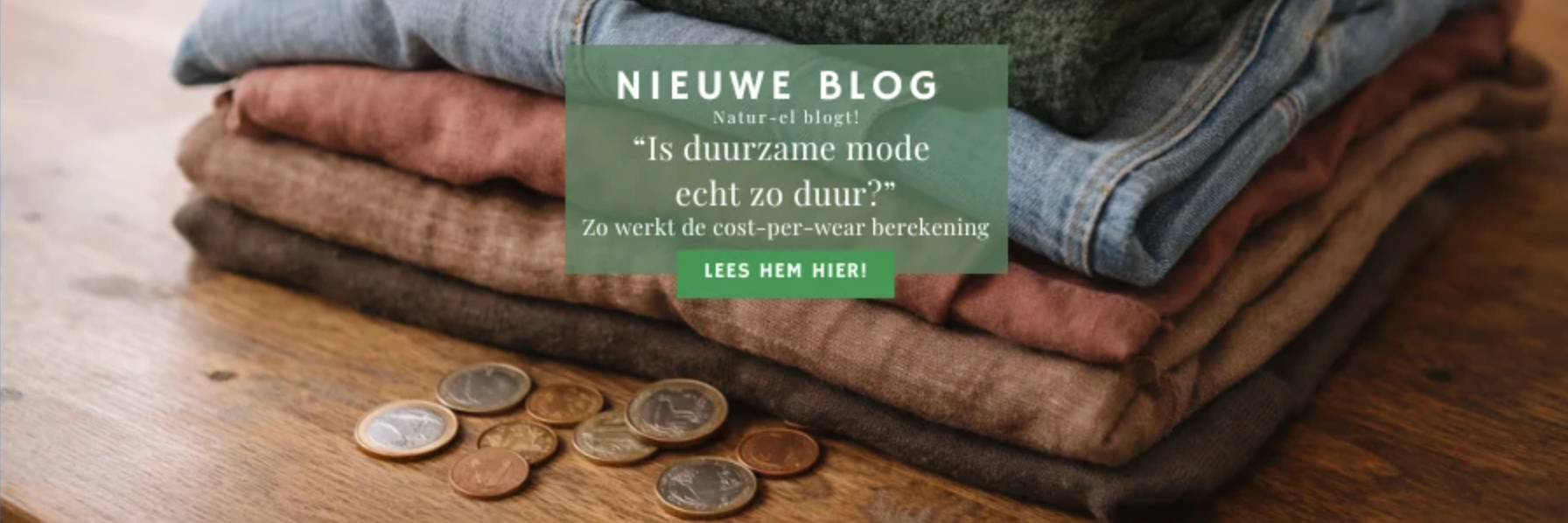 Cost-per-wear berekening uitgelegd – waarom duurzame kleding vaak goedkoper uitpakt | Natur-el